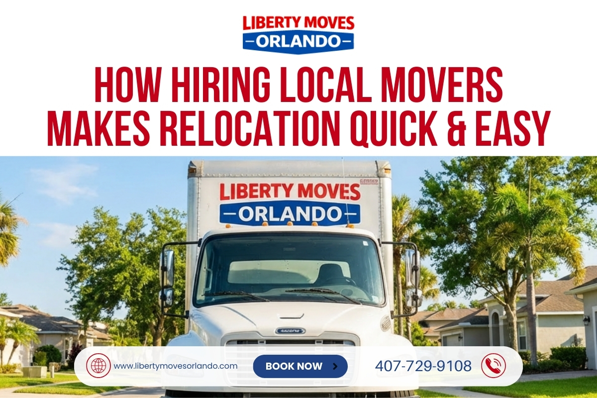 How Hiring Local Movers Makes Relocation Quick and Easy