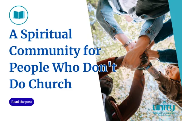 A Spiritual Community for People Who Don't Do Church