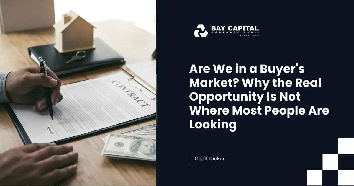 Are We in a Buyer's Market? Why the Real Opportunity Is Not Where Most People Are Looking