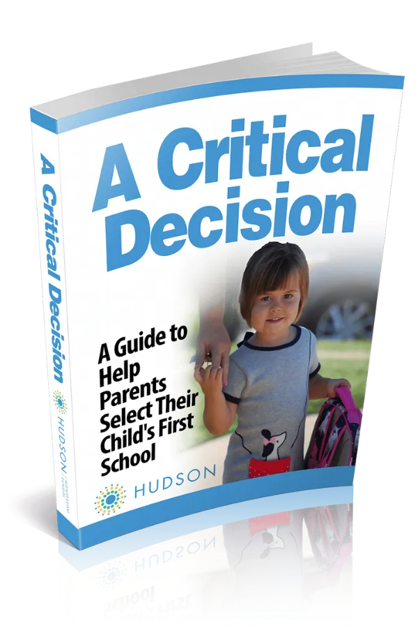 A Critical Decision: A Guide To Help Parents Select Their Child's First School