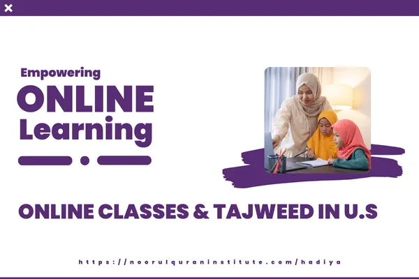 Online Quran classes and Tajweed learning with certified tutors in the U.S.