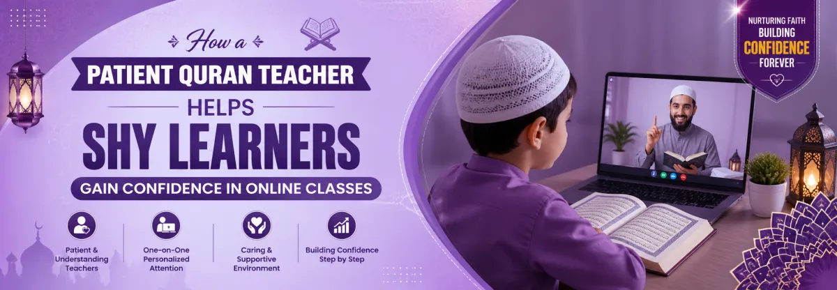 Patient Quran teacher helping shy learners build confidence in online Quran classes with supportive one-on-one learning