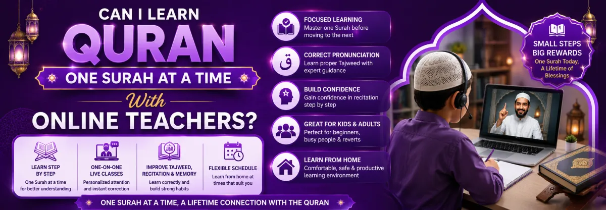 Learn Quran One Surah at a Time With Online Teachers