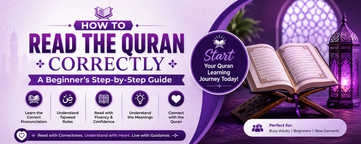Noor Ul Quran Institute – How to Read the Quran Correctly: A Beginner's Step-by-Step Guide