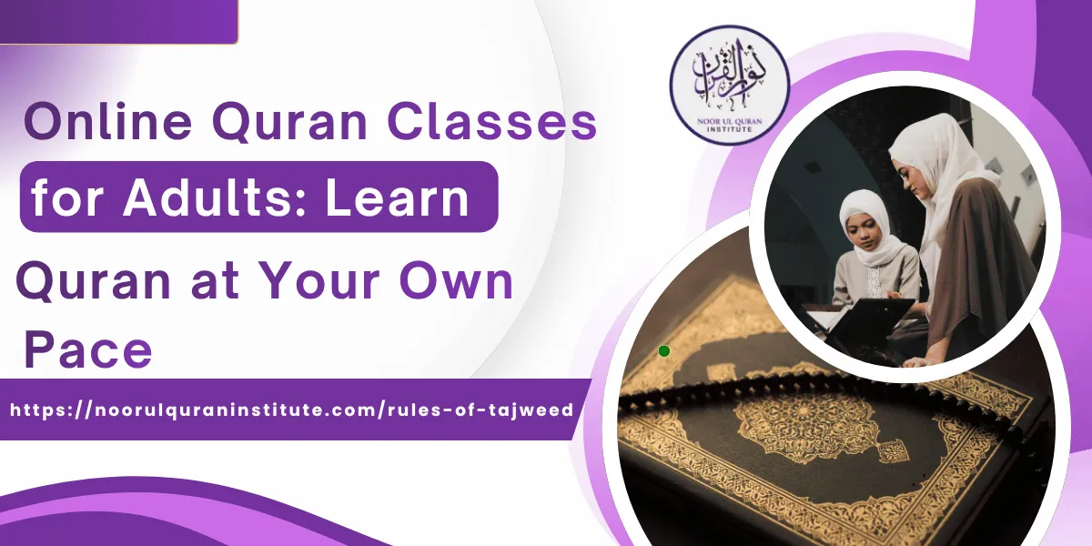Online Quran Classes for Adults: Learn Quran at Your Own Pace