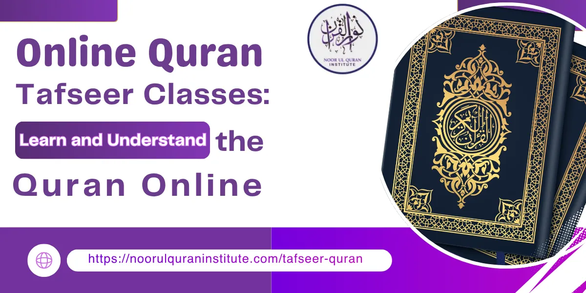 Online Quran Tafseer Classes: Learn and Understand the Quran Online Noorul Quran Intitute 