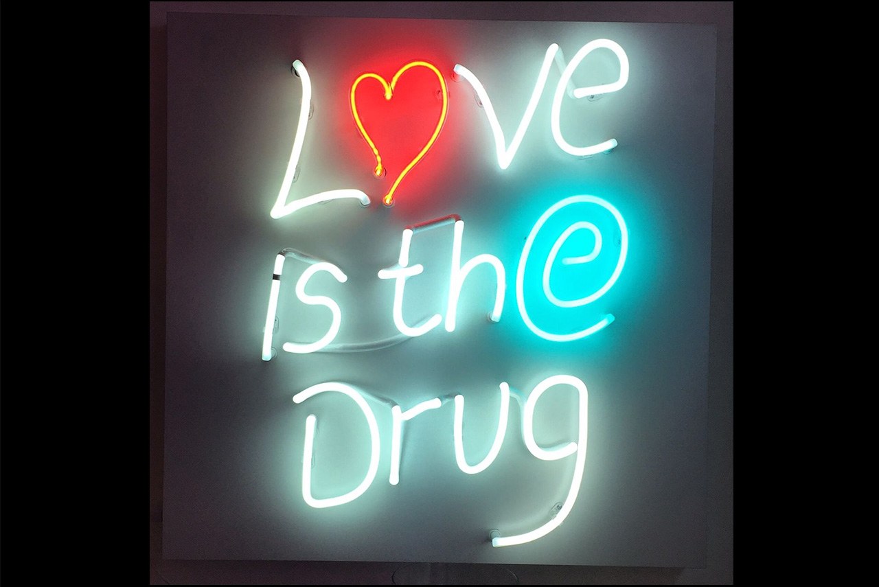 Love is the Drug
