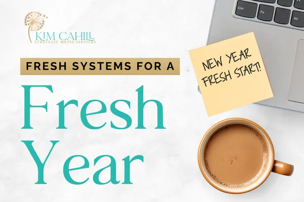 Fresh Systems For A Fresh Year