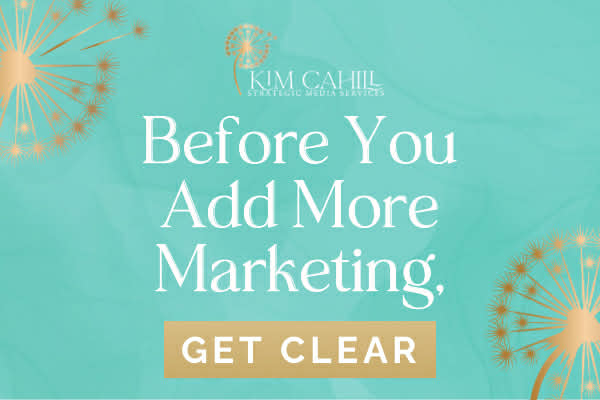 Before You Add More Marketing, Get Clear