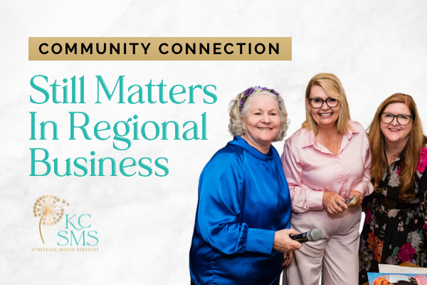 Community Connection Still Matters In Regional Business