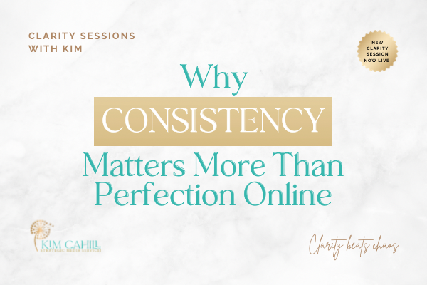 Why Consistency Matters More Than Perfection Online