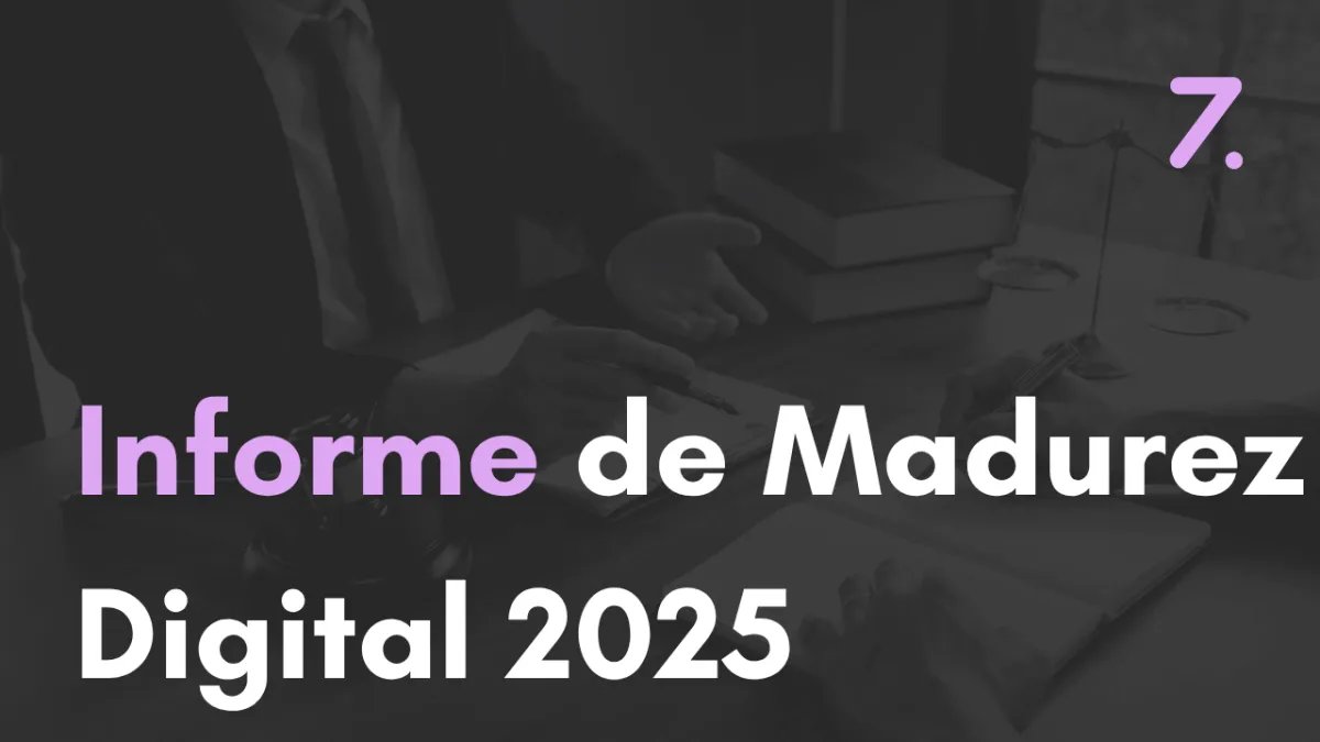 41.7%: lo que revela el Informe de Madurez Digital 2025 sobre las empresas mexicanas (y dónde puede estar la tuya)