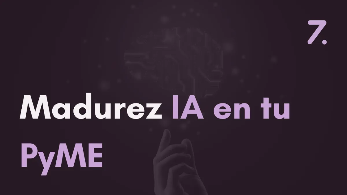 Madurez en IA: en qué etapa está tu empresa