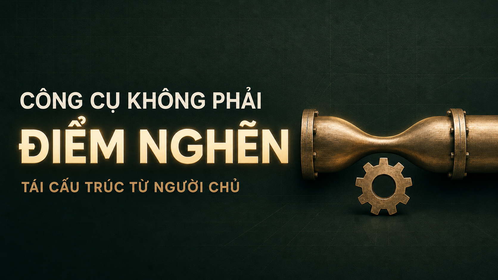 Tái Cấu Trúc Doanh Nghiệp Bắt Đầu Từ Người Chủ