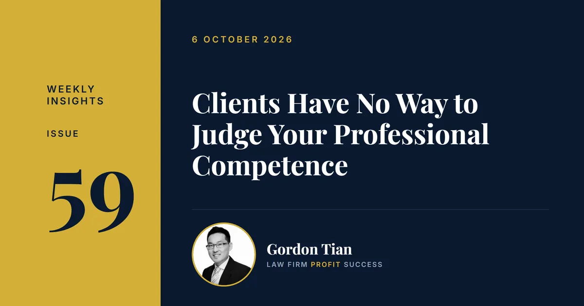Clients Have No Way to Judge Your Professional Competence