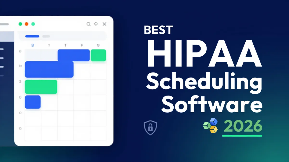 Best HIPAA-Compliant Scheduling Software (2026): An Honest Comparison