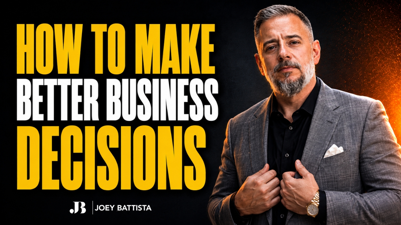Joey Battista explaining how to make better business decisions