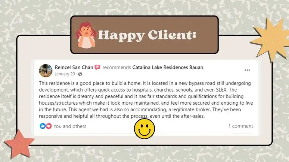 A hapy client testimonial and feedback on the property they bought at Catalina lake Residences Bauan, a sta Lucia Land development. 