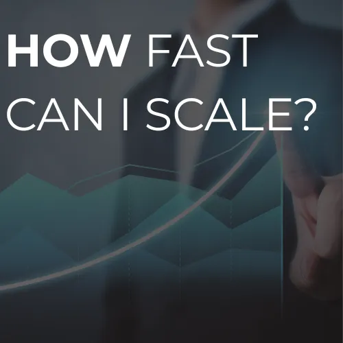 How fast can I scale?