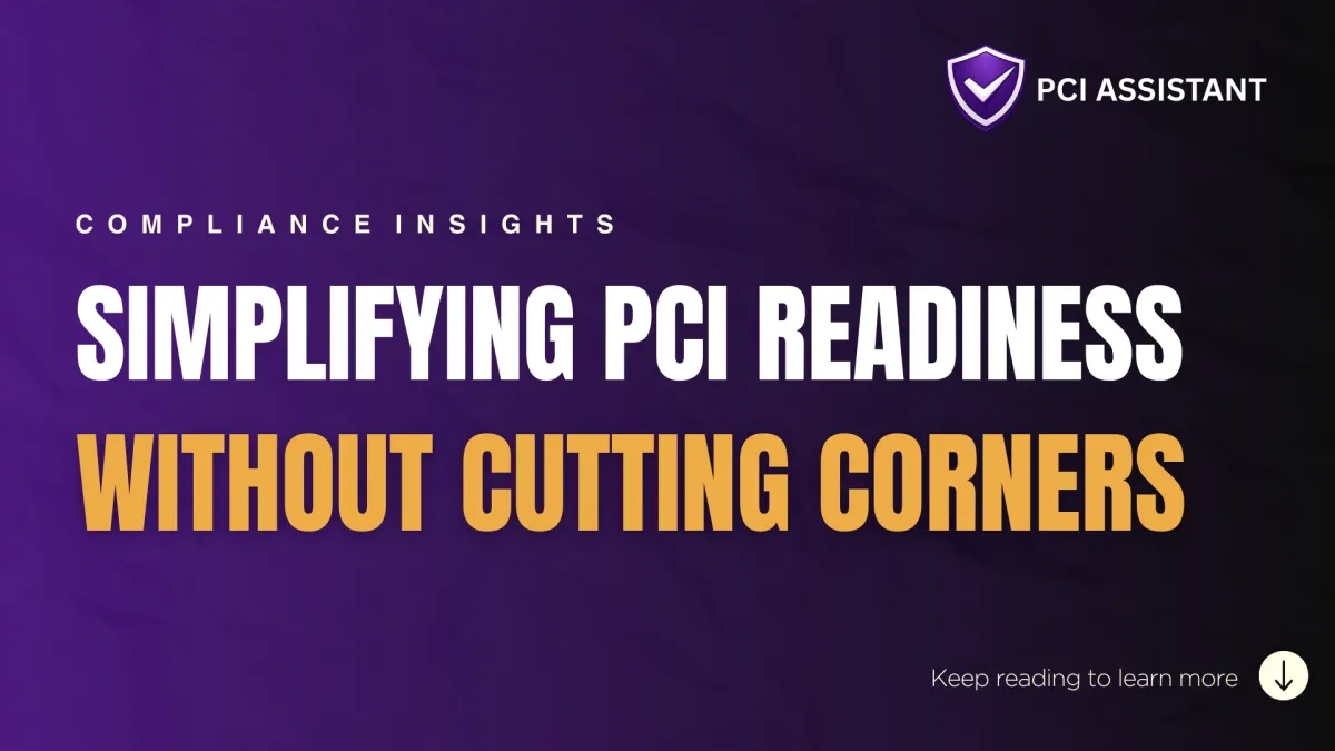 Simplifying PCI Readiness Without Cutting Corners