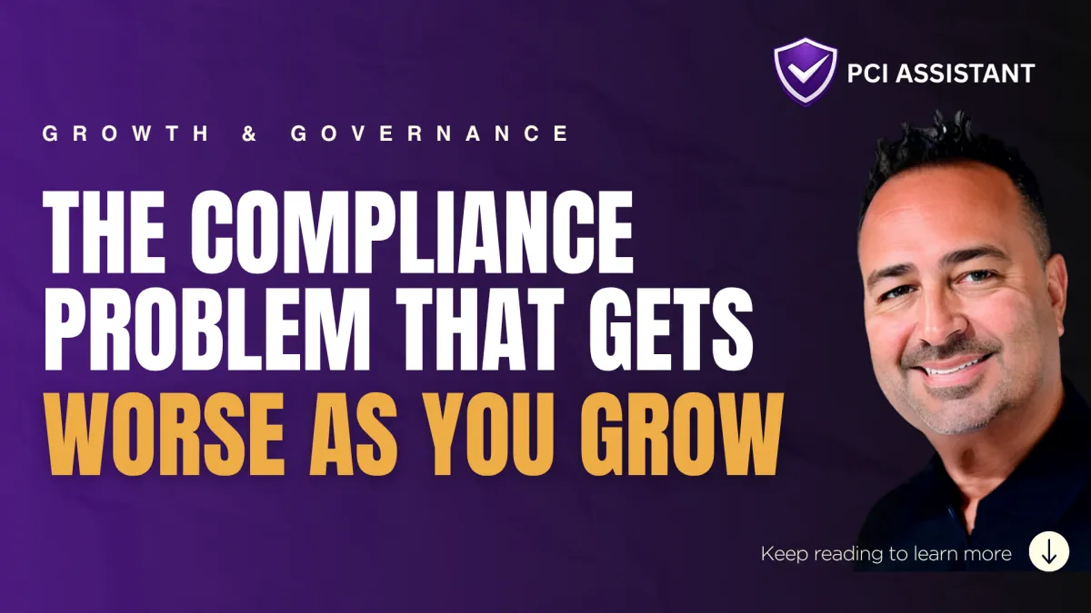 The Compliance Problem That Gets Worse as You Grow