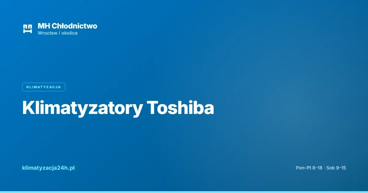 Klimatyzatory Toshiba