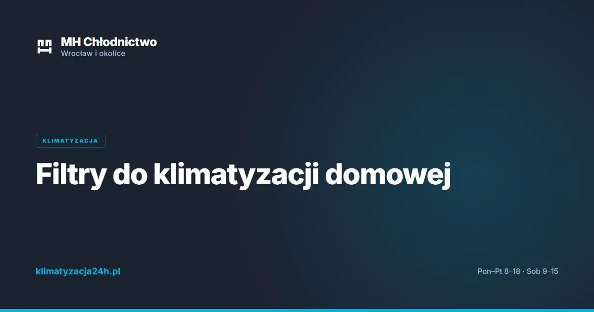 Filtry do klimatyzacji domowej