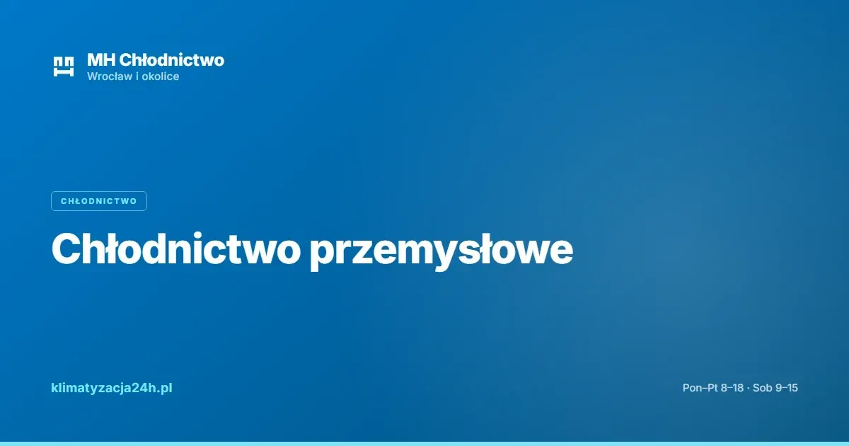Chłodnictwo przemysłowe
