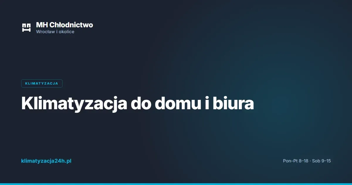 Klimatyzacja do domu i biura