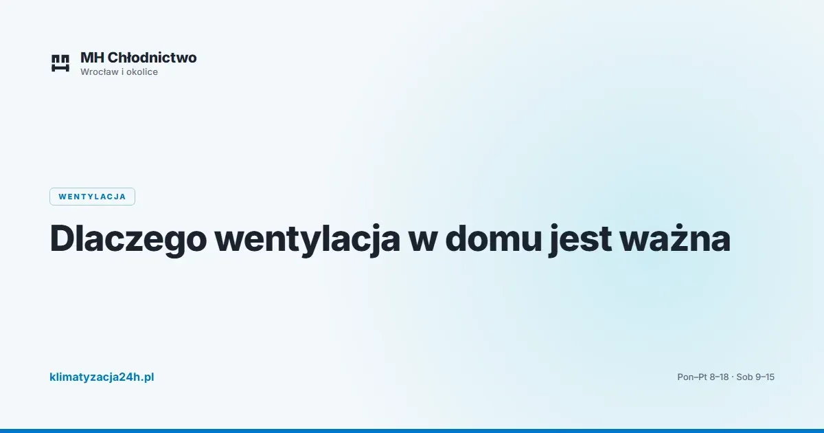 Dlaczego wentylacja w domu jest ważna