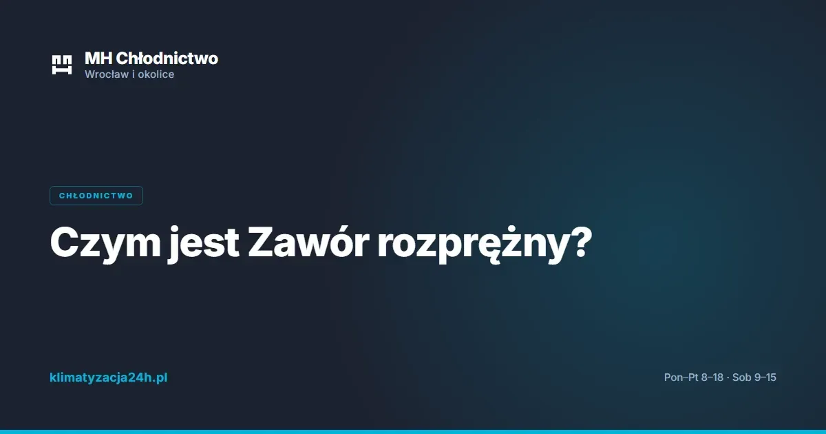 Czym jest Zawór rozprężny?