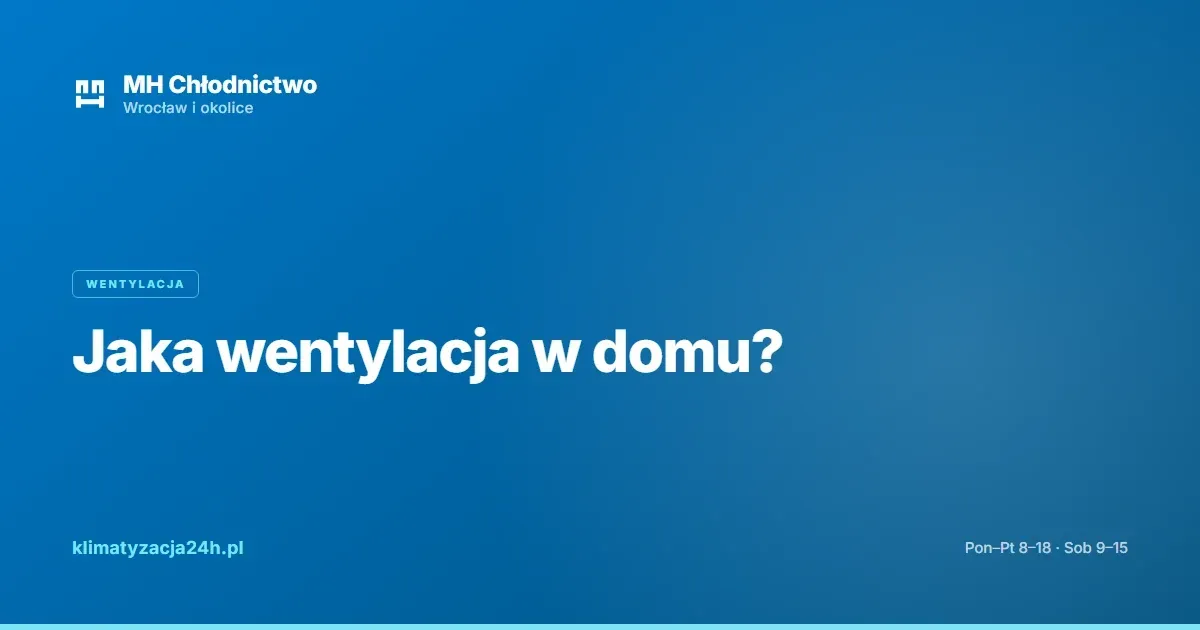 Jaka wentylacja w domu?