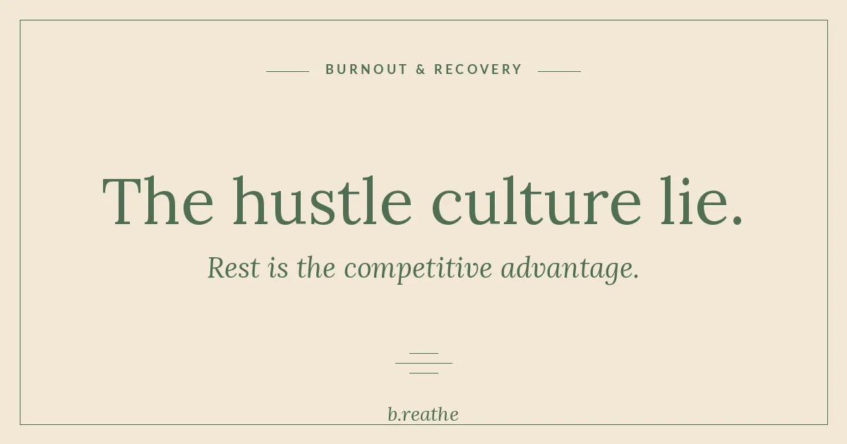 The hustle culture lie — editorial title card from the b.reathe blog by Katie Harvey