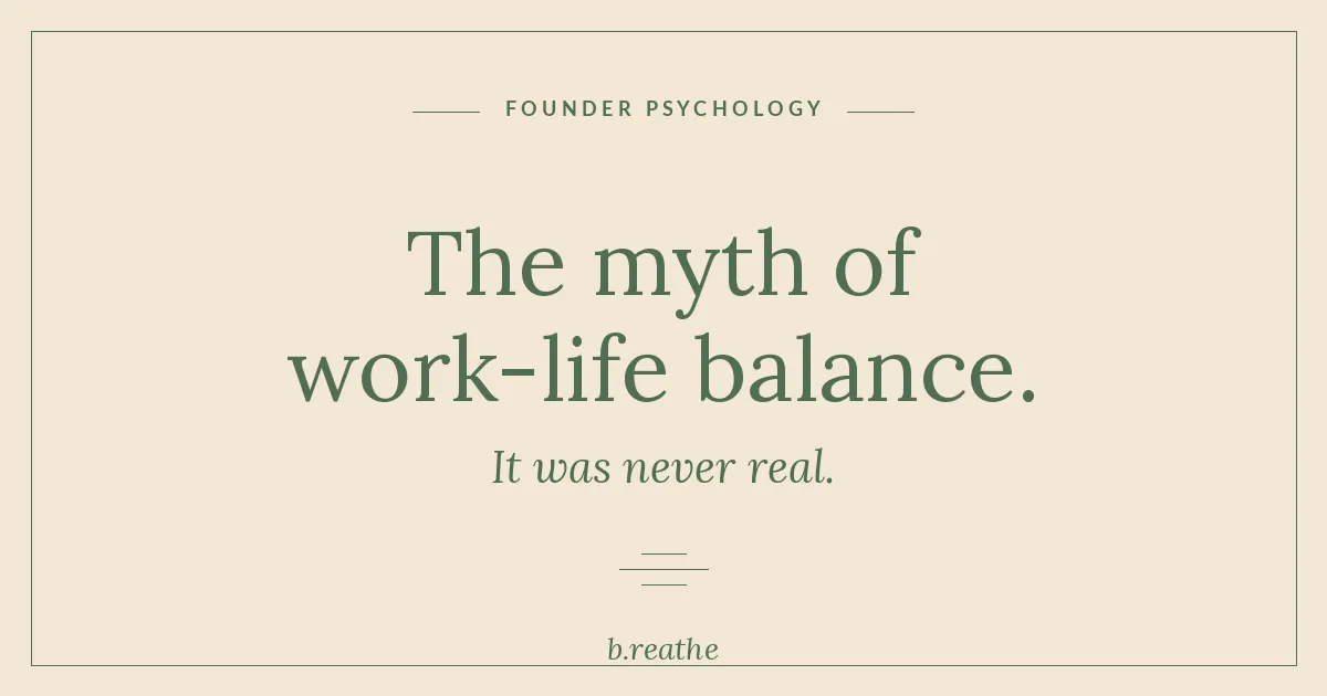 Calm editorial graphic reading The myth of work-life balance with b.reathe branding