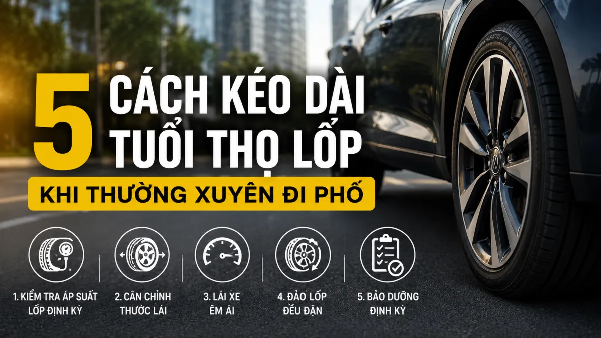 Thường xuyên di chuyển trong đô thị khiến lốp ô tô dễ mòn nhanh. Khám phá 5 cách đơn giản giúp kéo dài tuổi thọ lốp, tiết kiệm chi phí và đảm bảo an toàn khi lái xe.
