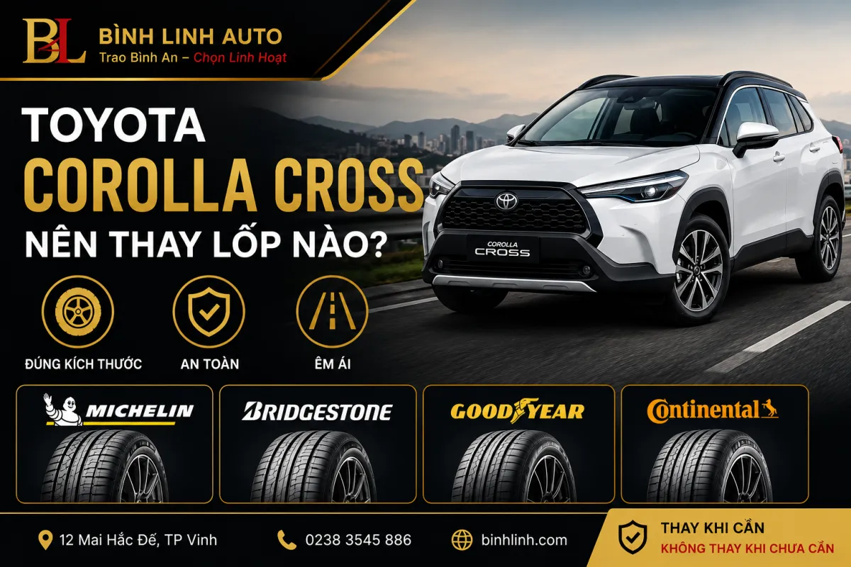 Toyota Corolla Cross nên thay lốp nào? Gợi ý Michelin, Bridgestone, Goodyear và Continental