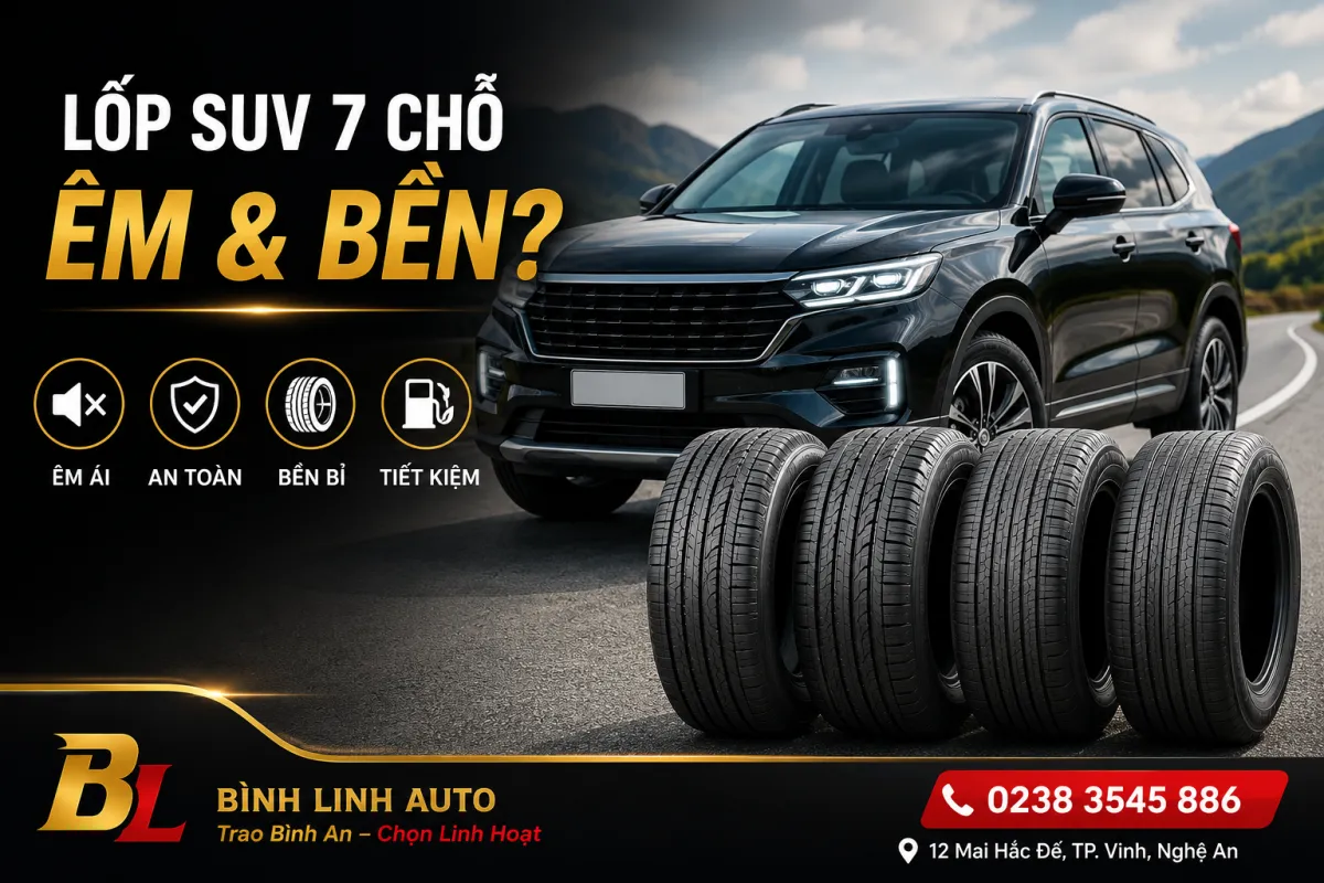 Lốp xe SUV 7 chỗ vừa êm vừa bền - tư vấn chọn lốp Michelin, Bridgestone, Goodyear tại Bình Linh Auto