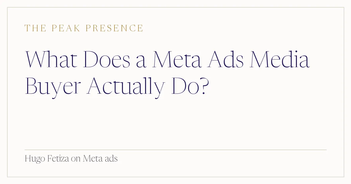 What Does a Meta Ads Media Buyer Actually Do?