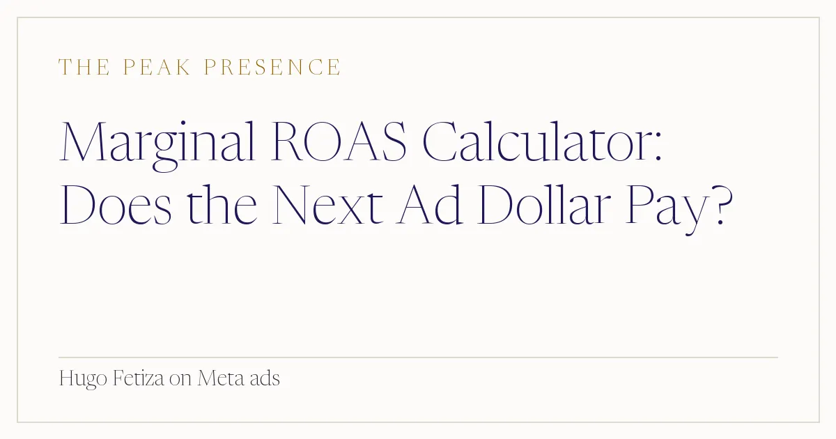 Marginal ROAS Calculator: Does the Next Ad Dollar Pay?