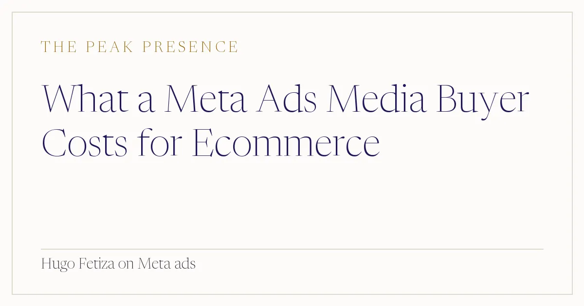 What a Meta Ads Media Buyer Costs for Ecommerce