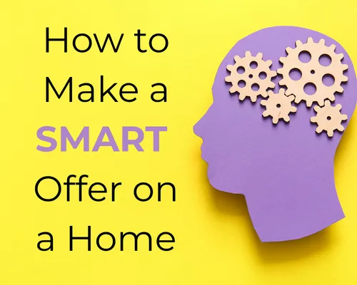 How to Make a Smart Offer on a Home