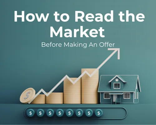 How to Read the Real Estate Market Before Making an Offer