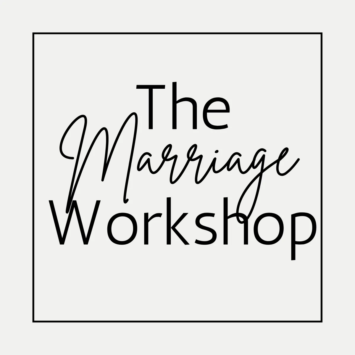 The Marriage Workshop