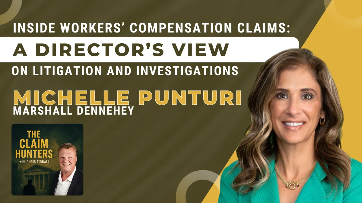 56 - Inside Workers’ Compensation Claims: A Director’s View on Litigation and Investigations