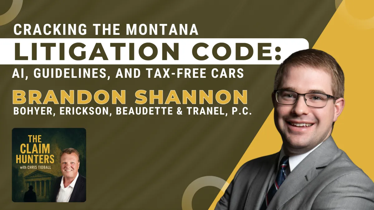 58 - Cracking the Montana Litigation Code: AI, Guidelines, and Tax-Free Cars 