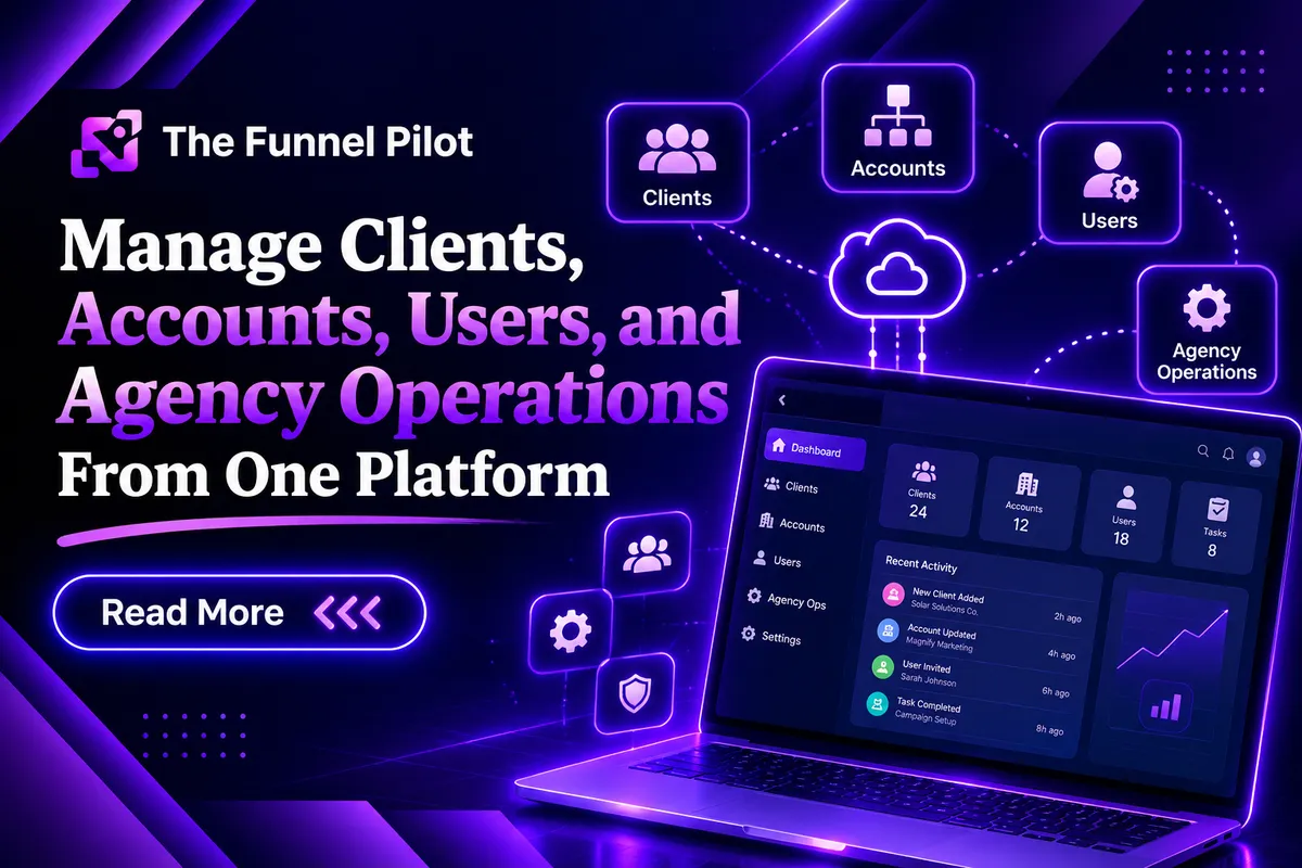 GHL Client Account Management: Complete Guide to Managing Client Accounts, Sub-Accounts, Users, and Business Systems