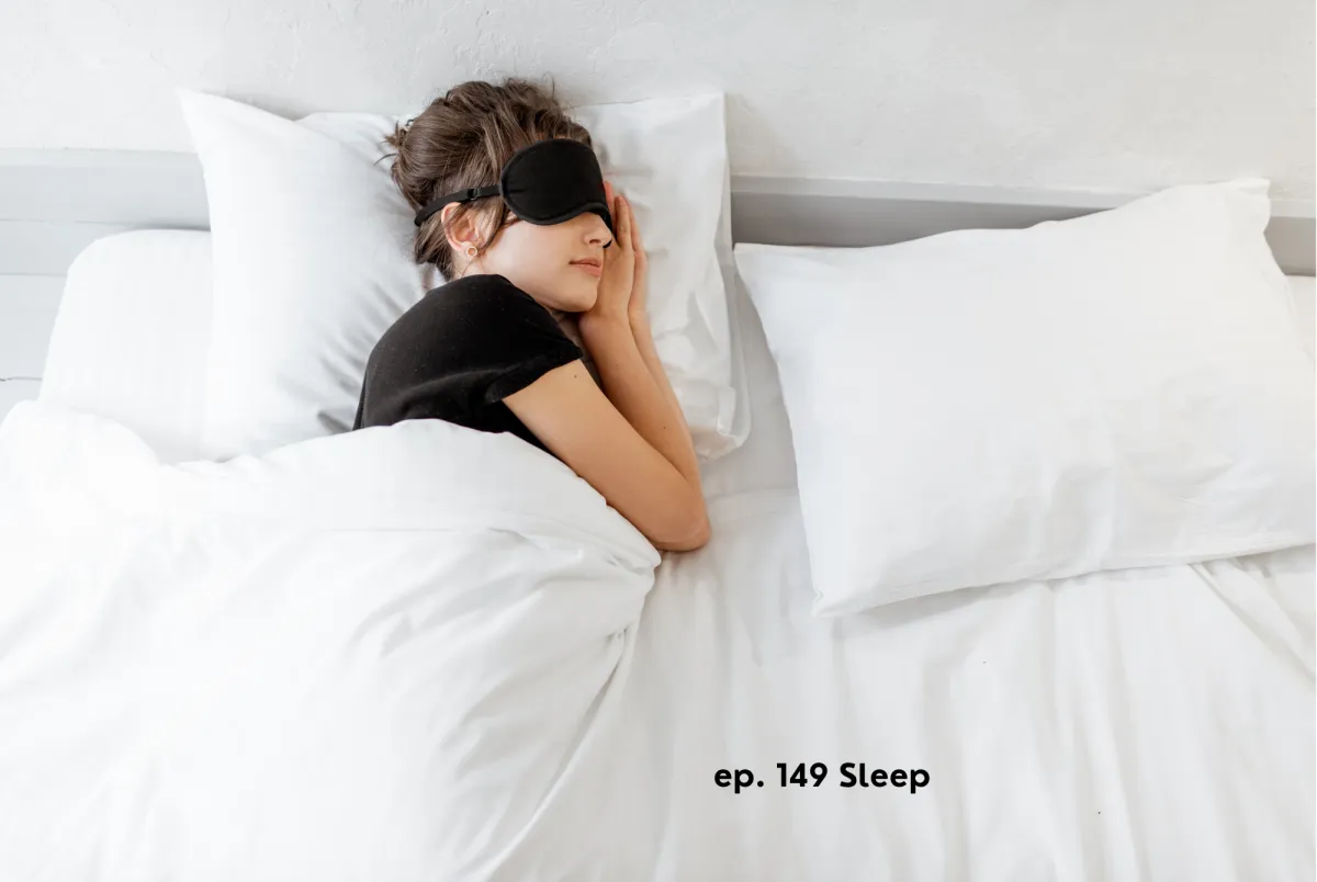 Sleep · ep. 149