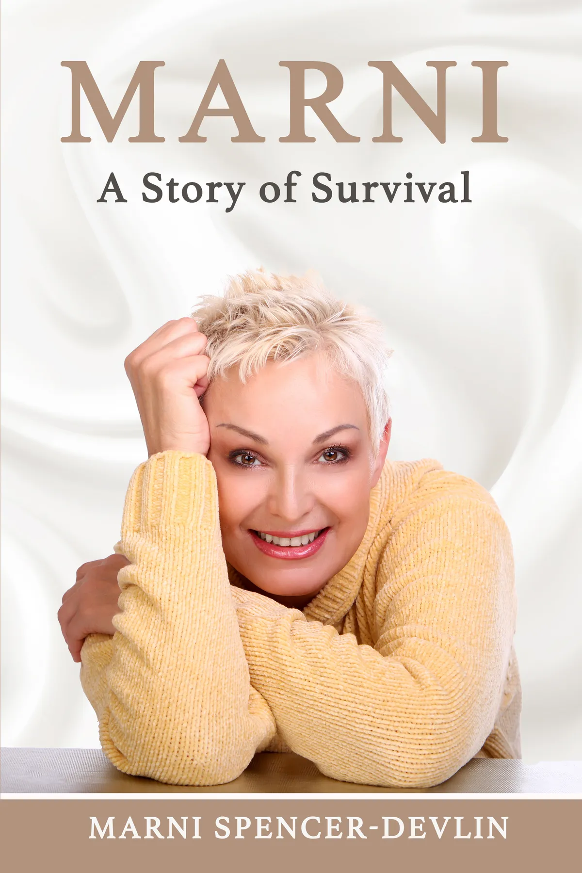 Marni - A Story of Survival, a memoir by Marni Spencer-Devlin