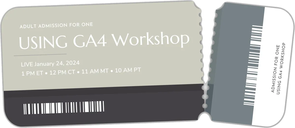 USING GA4 Workshop Ticket Final