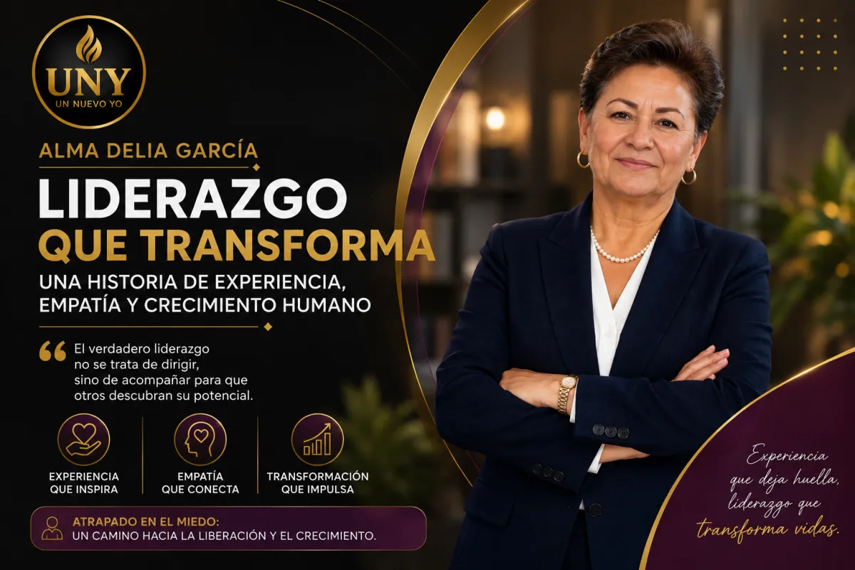 Alma Delia García: liderar desde la humanidad también transforma vidas